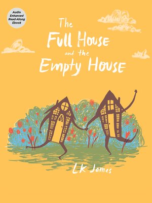 cover image of The Full House and the Empty House
